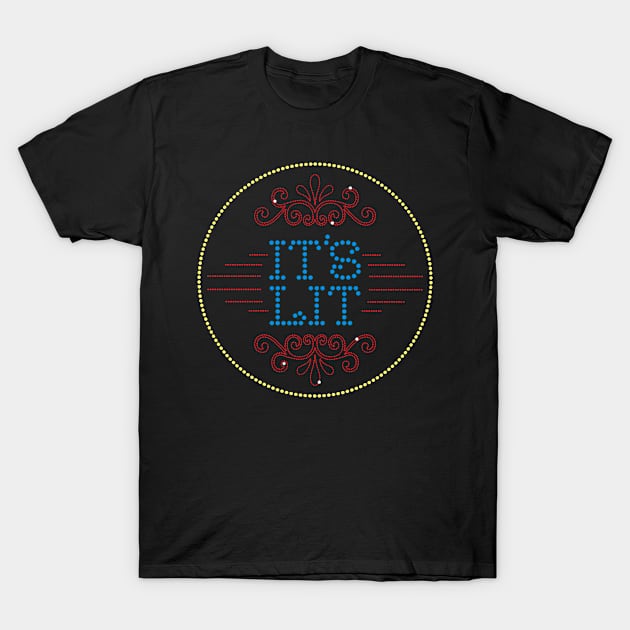 It's Lit T-Shirt by parkhopperapparel